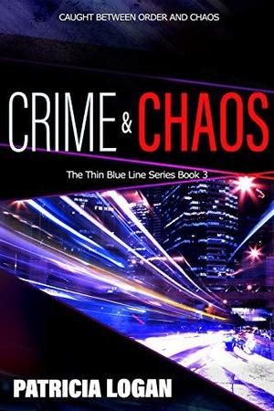 Crime and Chaos (Thin Blue Line #3)