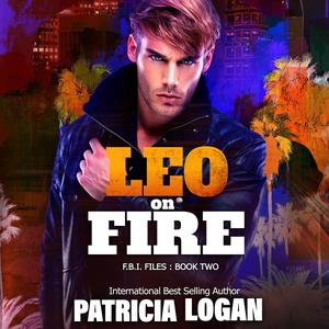 Leo on Fire: FBI Files, Book 2 (F.B.I. Files #2)