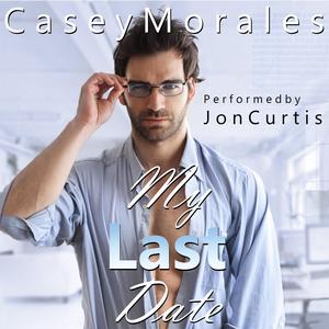 My Last Date: Raised by Wolves, Book 5 by Casey Morales