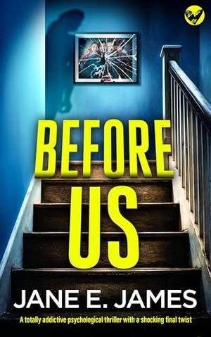 Before Us by Jane E. James