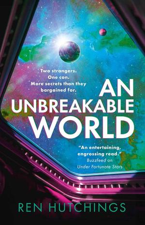 An Unbreakable World by Ren Hutchings