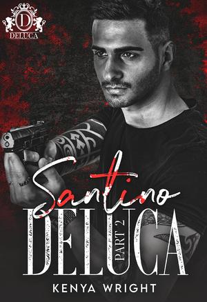 Santino DeLuca Part 2 (Savage Bloodline #20)