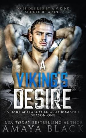 A Viking's Desire: Season One by Amaya Black