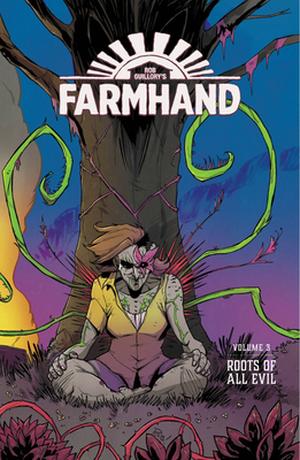 Farmhand, Vol. 3: Roots of All Evil (Farmhand #11-15)