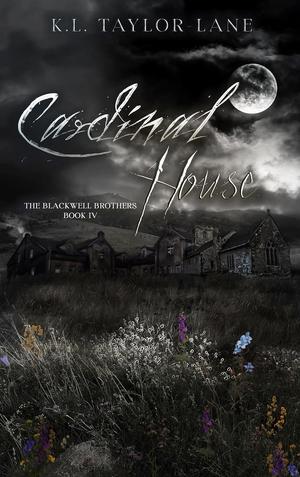 Cardinal House by K.L. Taylor-Lane