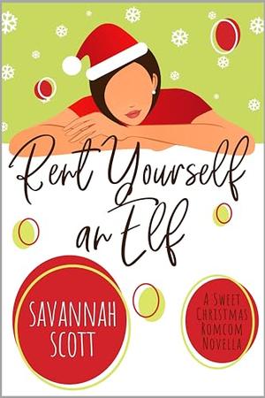 Rent Yourself an Elf by Savannah Scott
