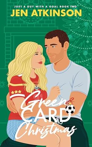 Green Card Christmas (Just a Guy With a Goal #2)