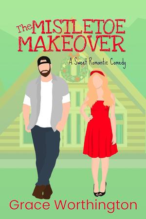 The Mistletoe Makeover (Renovation Romance Sweet RomCom #3)
