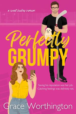 Perfectly Grumpy by Grace Worthington