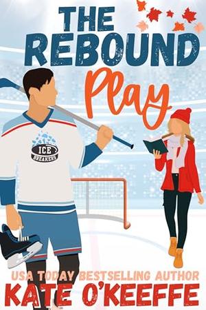 The Rebound Play by Kate O'Keeffe