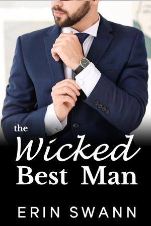 The Wicked Best Man by Erin Swann