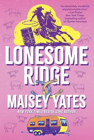 Lonesome Ridge by Maisey Yates