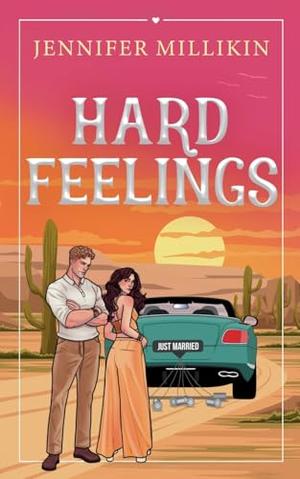 Hard Feelings by Jennifer Millikin