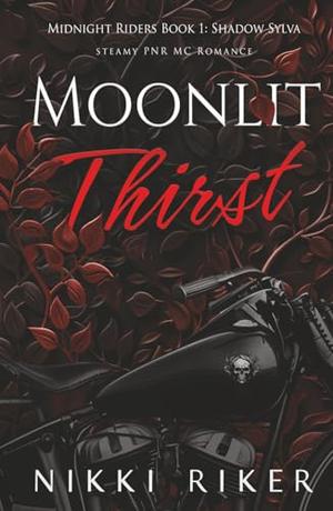 Moonlit Thrist by Nikki Riker