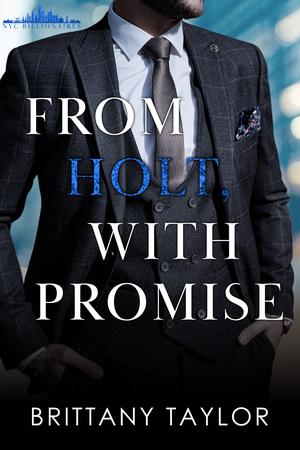 From Holt, With Promise (NYC Billionaires #3)