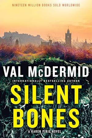 Silent Bones by Val McDermid