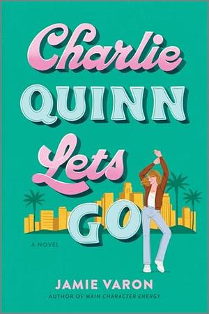 Charlie Quinn Lets Go by Jamie Varon