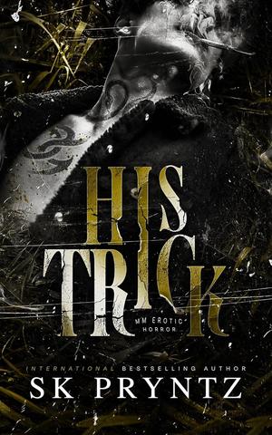 His Trick by S.K. Pryntz