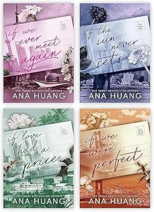 By Ana Huang (If Love) 4 Books Collection set: If We Ever Meet Again, If the Sun Never Sets, If Love Had A Price & If We Were Perfect (If Love #1-4)