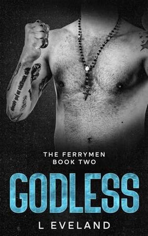Godless: A Dark MM Romance by L Eveland
