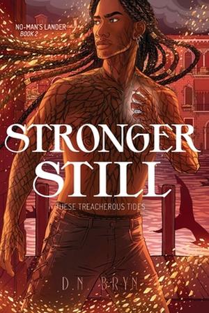 Stronger Still by D.N. Bryn