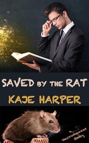 Saved by the Rat (Necromancer #1)