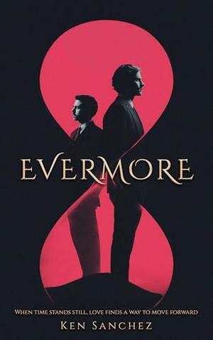 Evermore: An MM Romance by Ken Sanchez