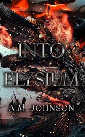 Into Elysium by A.M. Johnson
