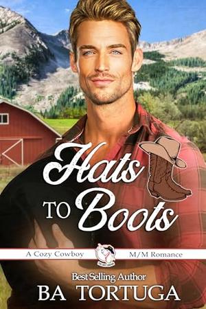 Hats to Boots by B.A. Tortuga