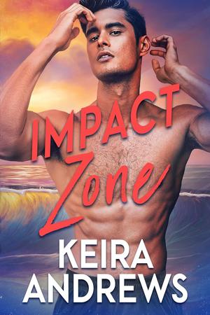 Impact Zone by Keira Andrews