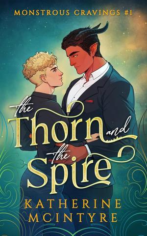 The Thorn and the Spire by Katherine McIntyre