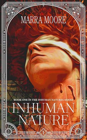 Inhuman Nature by Marra Moore