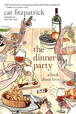 The Dinner Party: a book about love by Cat Fitzpatrick