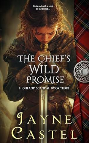 The Chief's Wild Promise by Jayne Castel