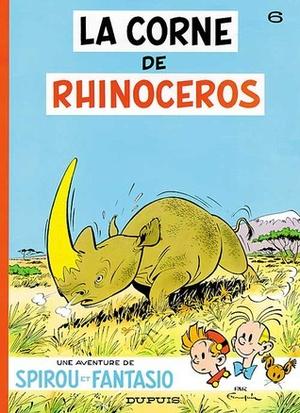 The Rhinoceros' Horn (Spirou & Fantasio) (Spirou et Fantasio #6)