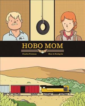 Hobo Mom by Charles Forsman, Max de Radiguès