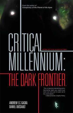 Critical Millennium: The Dark Frontier by Andrew E.C. Gaska