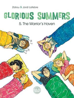 Glorious Summers - Volume 5 - The Warrior's Haven by Zidrou