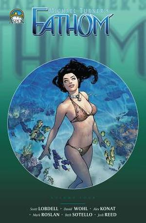 Fathom Volume 4: The Rig by Scott Lobdell, David Wohl, Alex Konat