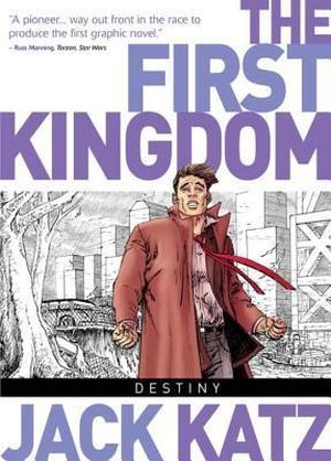 The First Kingdom Vol. 6: Destiny (The First Kingdom #6)