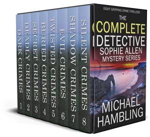 The Complete Detective Sophie Allen Mystery Series (DCI Sophie Allen #1-8)