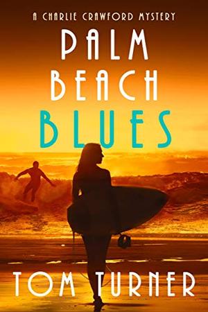 Palm Beach Blues by Tom Turner
