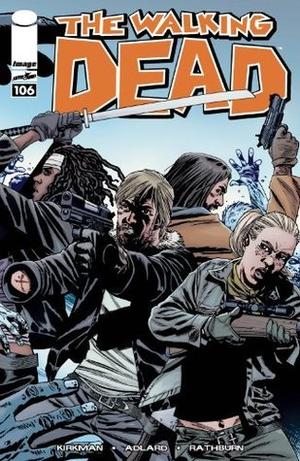 The Walking Dead #106 (The Walking Dead (Single Issues) #1)