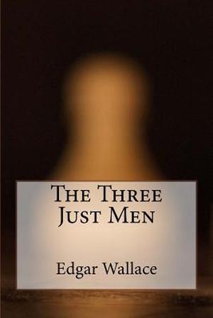 The Three Just Men (The Four Just Men #5)