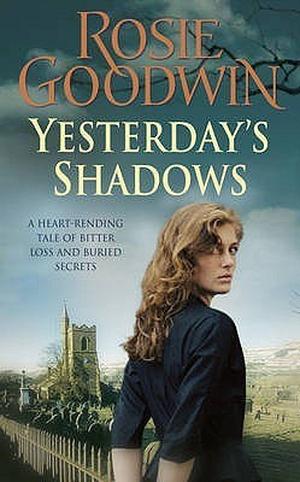 Yesterday's Shadows by Rosie Goodwin