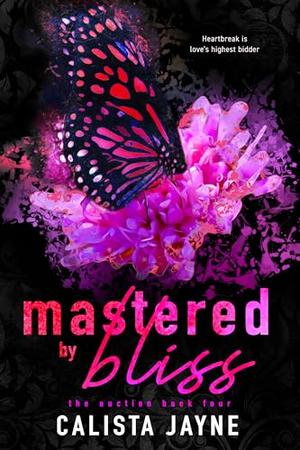 Mastered by Bliss by Calista Jayne