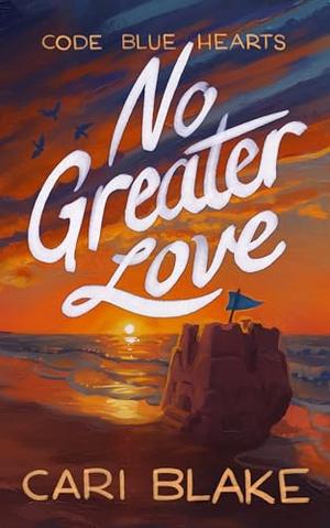 No Greater Love by Cari Blake