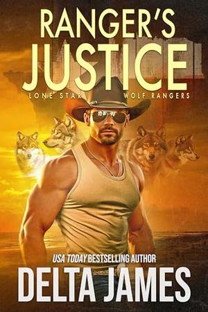 Ranger's Justice by Delta James
