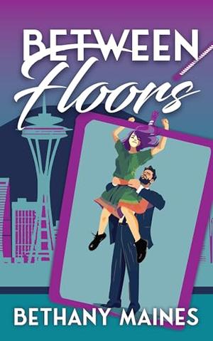 Between Floors by Bethany Maines