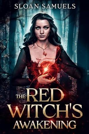 The Red Witch's Awakening by Sloan Samuels
